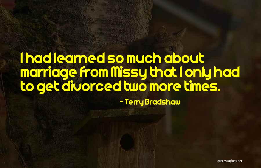 Terry Bradshaw Quotes 1698019