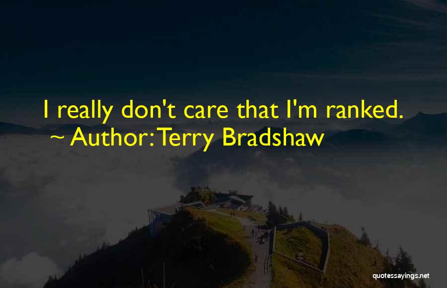 Terry Bradshaw Quotes 1912787