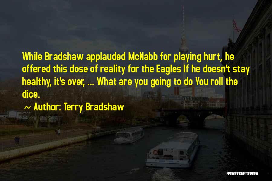 Terry Bradshaw Quotes 465665