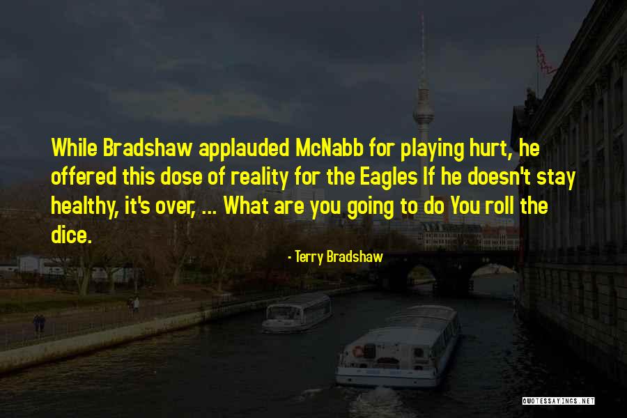 Terry Bradshaw Quotes 465665