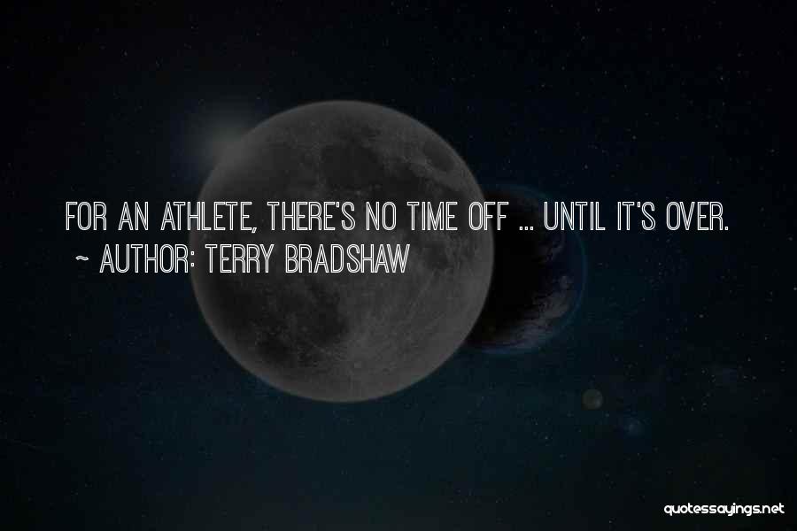 Terry Bradshaw Quotes 615418