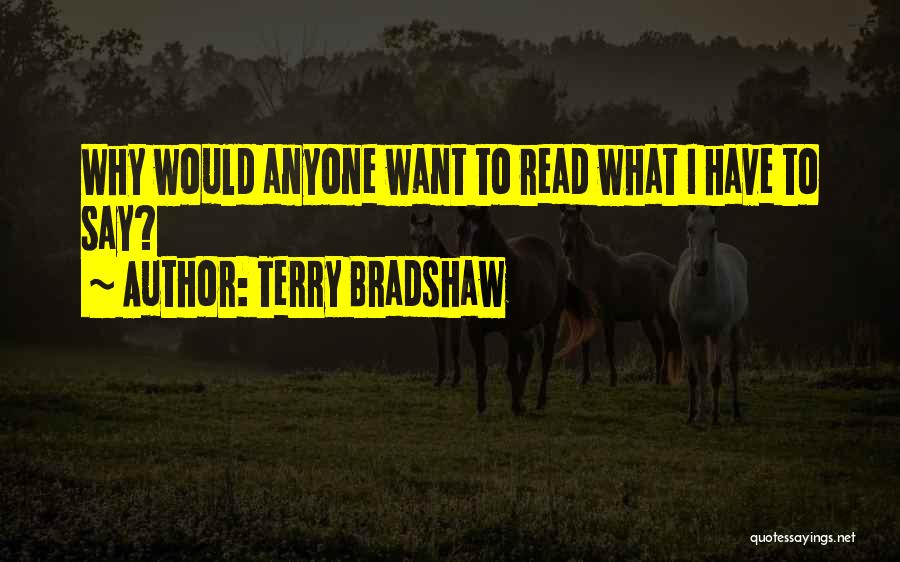 Terry Bradshaw Quotes 927275