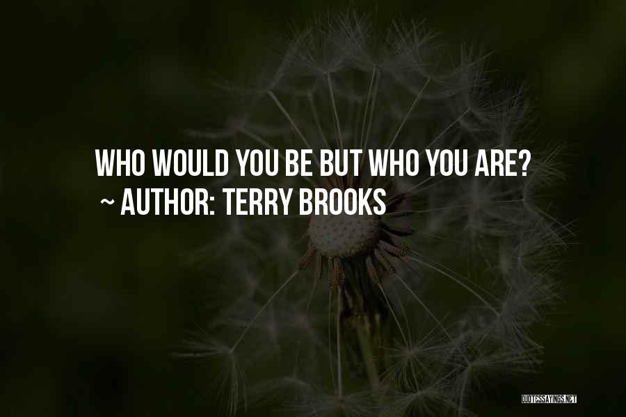 Terry Brooks Quotes 1326828