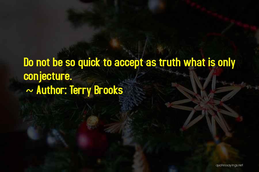 Terry Brooks Quotes 1443331