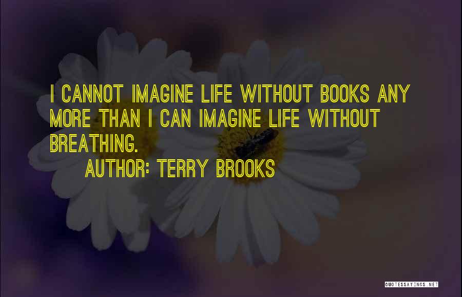 Terry Brooks Quotes 1770939