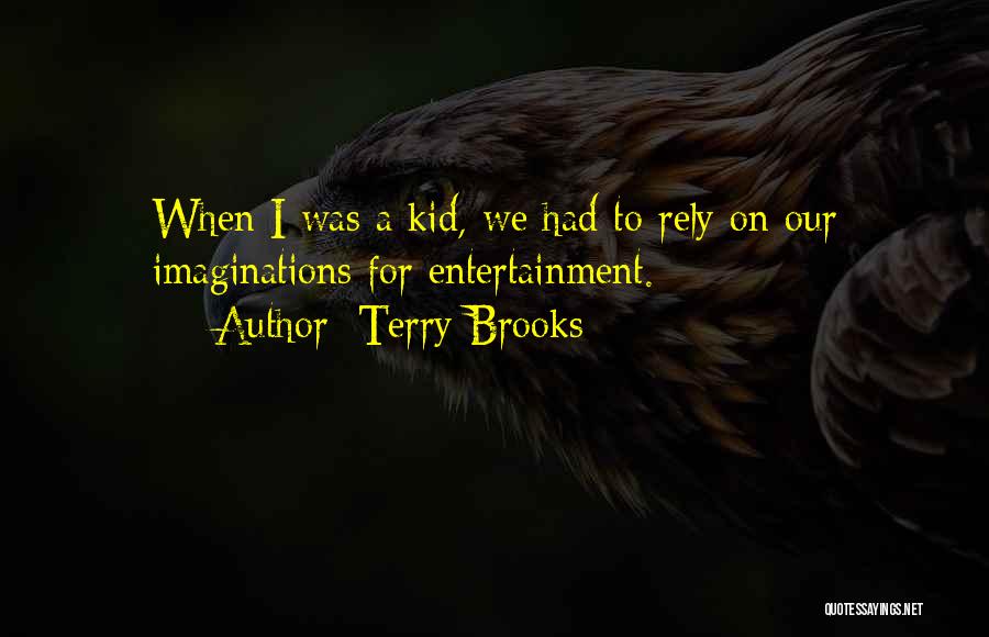 Terry Brooks Quotes 2106513