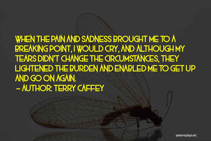 Terry Caffey Quotes 1045478