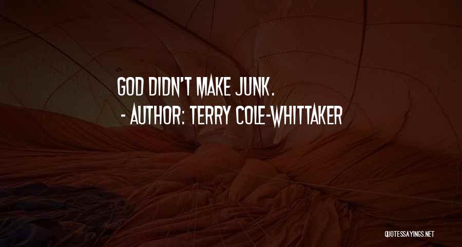 Terry Cole Quotes By Terry Cole-Whittaker