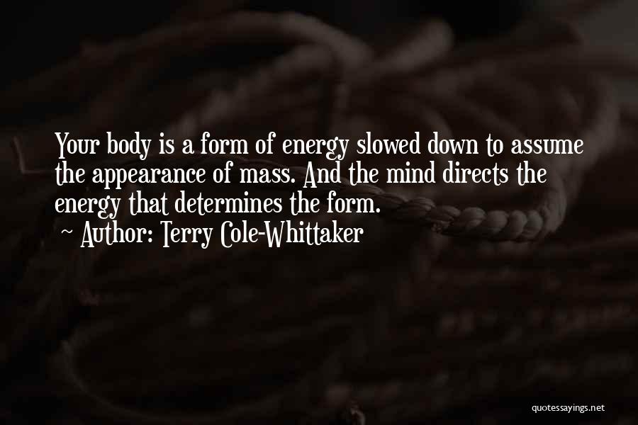 Terry Cole Quotes By Terry Cole-Whittaker