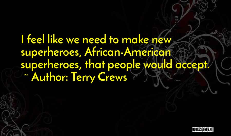 Terry Crews Quotes 1076382