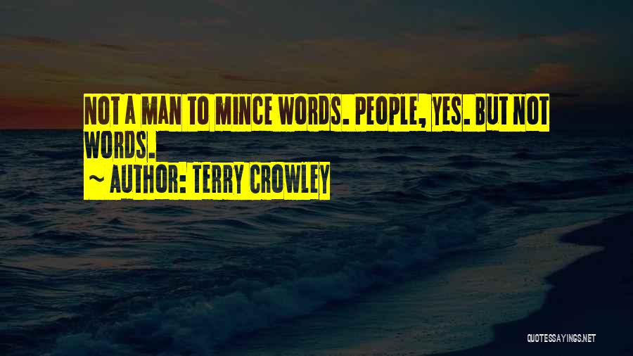 Terry Crowley Quotes 1958472