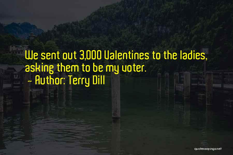 Terry Dill Quotes 1679979