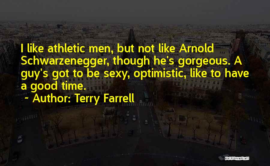 Terry Farrell Quotes 887169