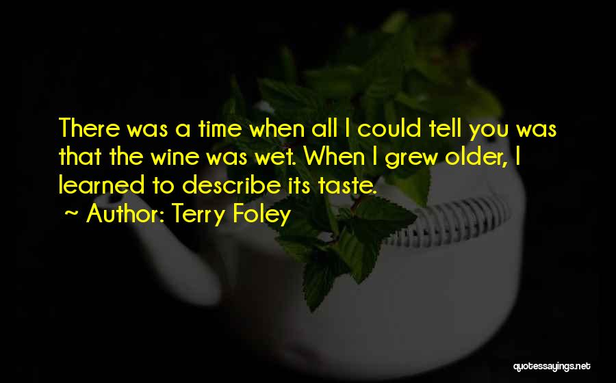 Terry Foley Quotes 1444815