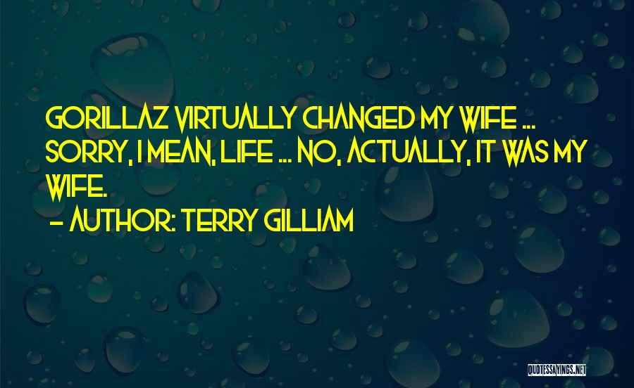 Terry Gilliam Quotes 214926