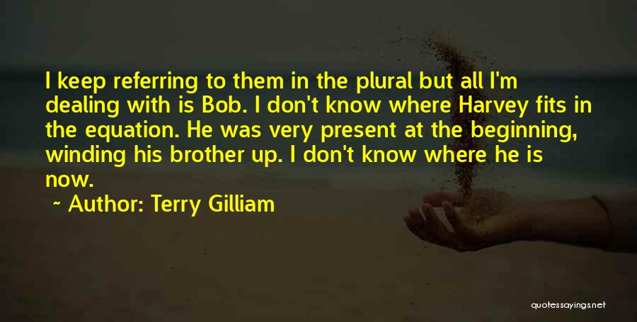 Terry Gilliam Quotes 362814