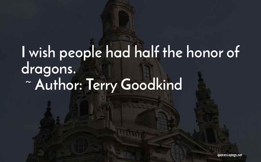 Terry Goodkind Wizard's First Rule Quotes By Terry Goodkind