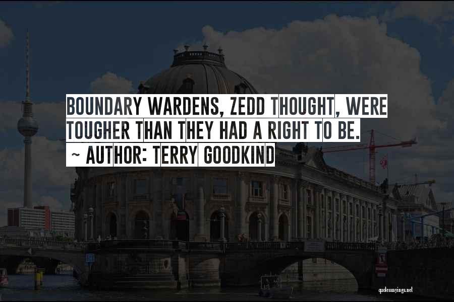 Terry Goodkind Zedd Quotes By Terry Goodkind