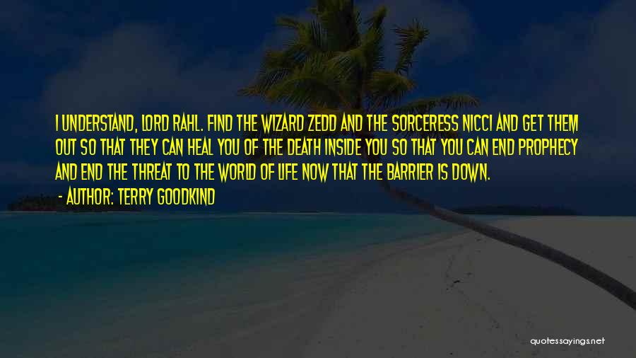 Terry Goodkind Zedd Quotes By Terry Goodkind