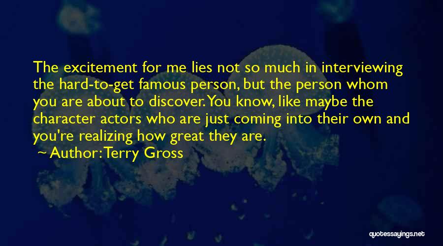 Terry Gross Quotes 886033