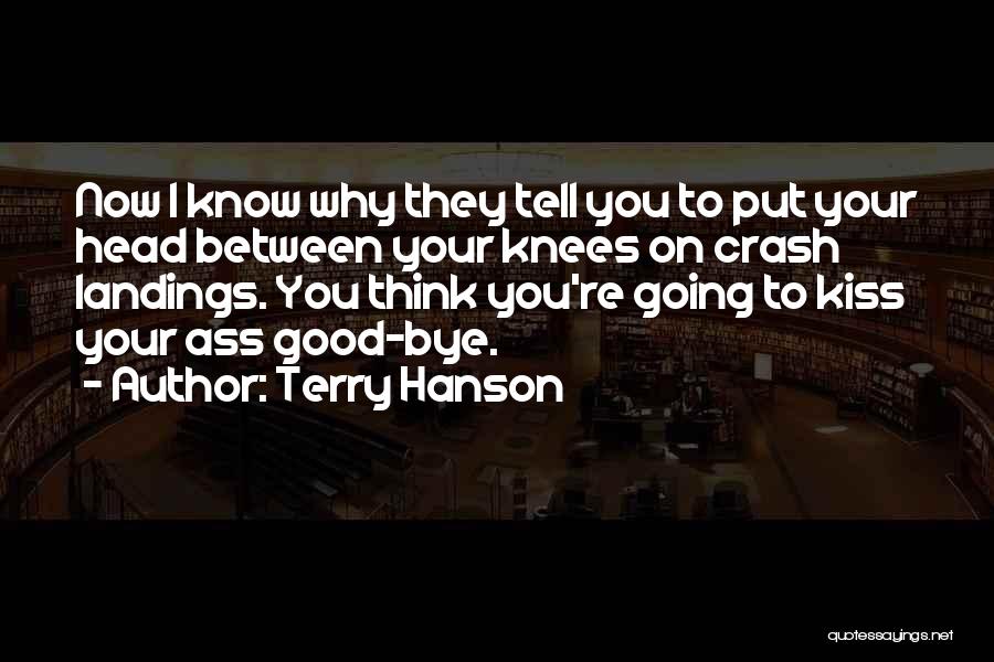 Terry Hanson Quotes 977581