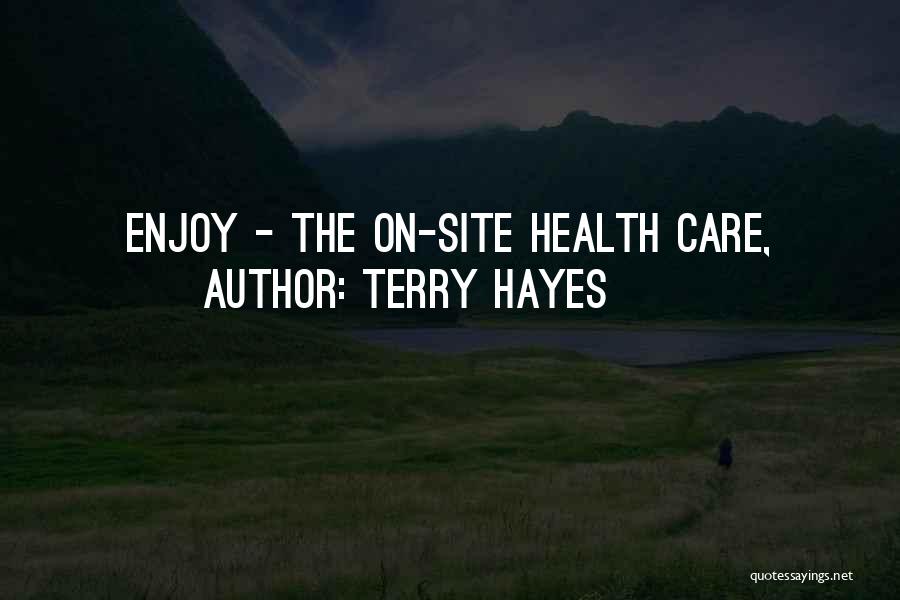 Terry Hayes Quotes 1976532