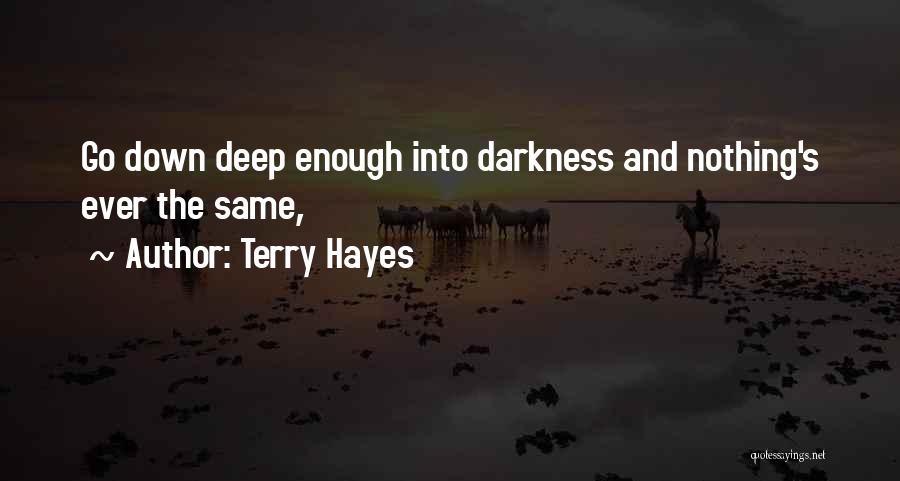 Terry Hayes Quotes 2170852