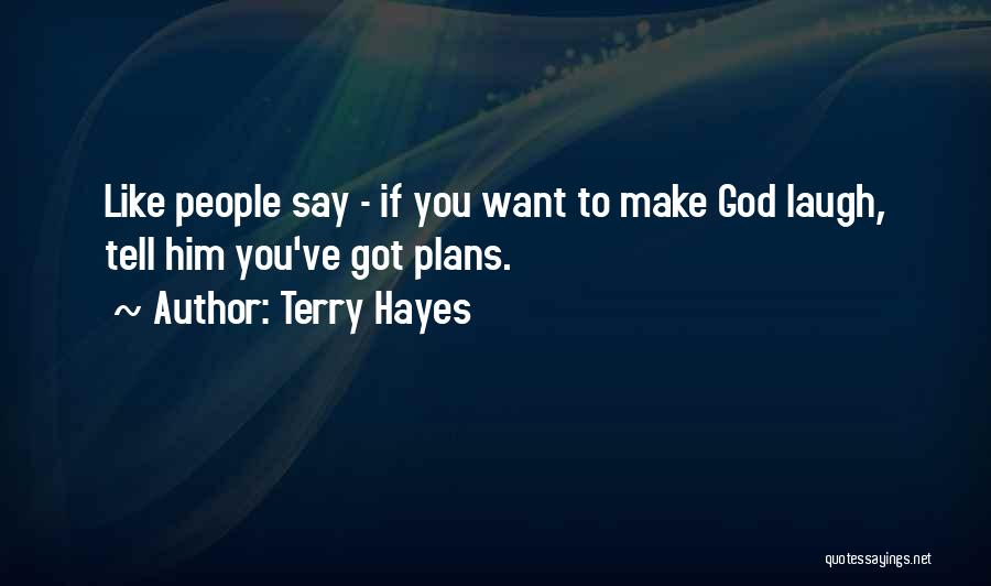 Terry Hayes Quotes 330932