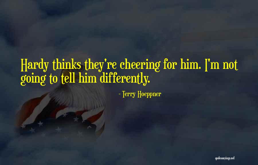 Terry Hoeppner Quotes 2097883 Terry Hoeppner Quotes 2097883