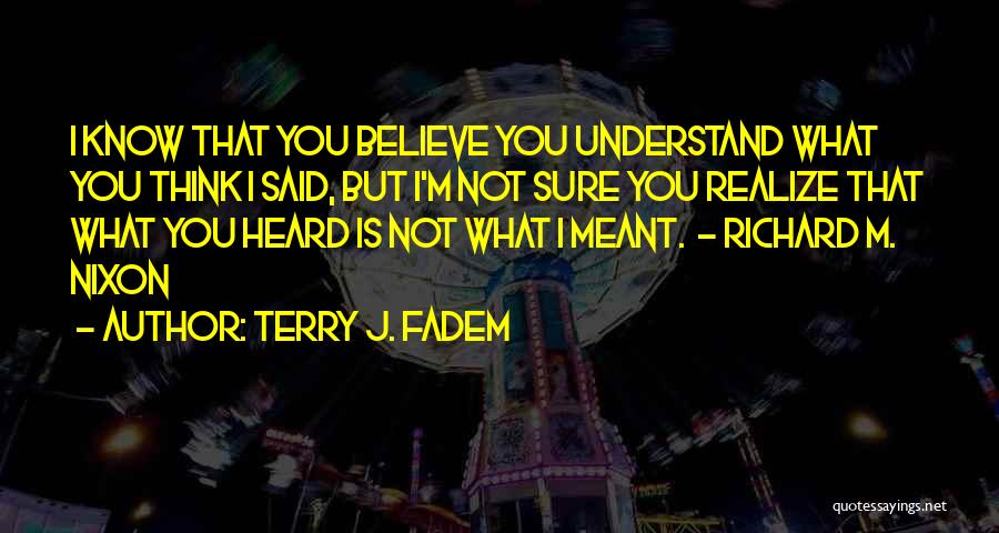 Terry J. Fadem Quotes 1673556