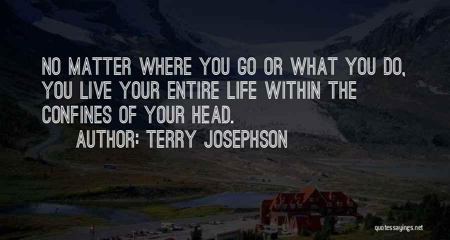 Terry Josephson Quotes 142010