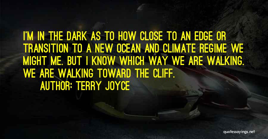 Terry Joyce Quotes 119754