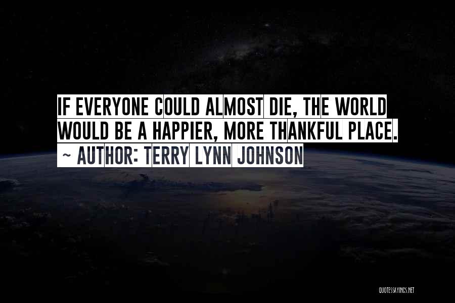 Terry Lynn Johnson Quotes 1149827