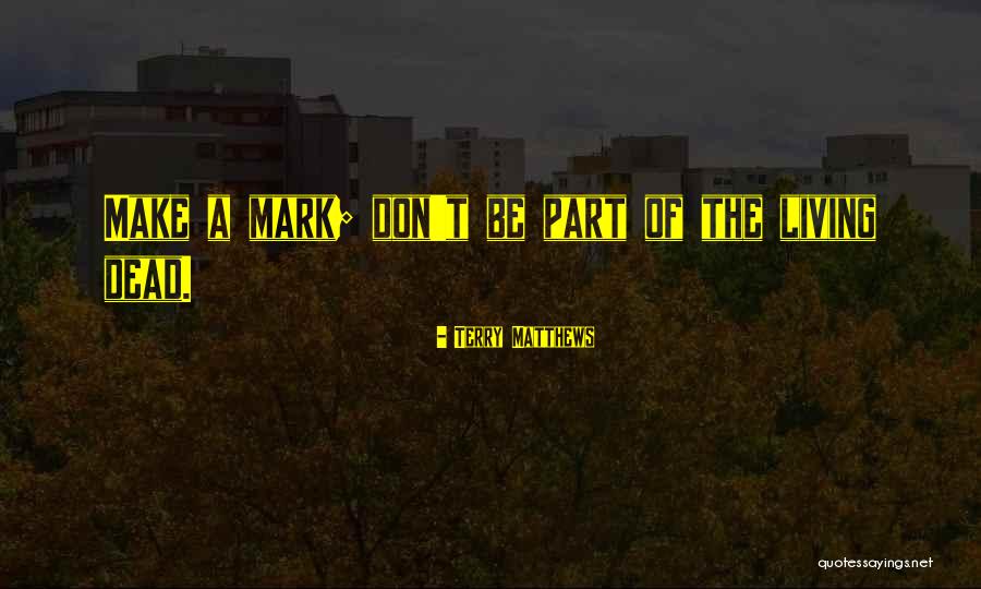 Terry Matthews Quotes 2085640 Terry Matthews Quotes 2085640