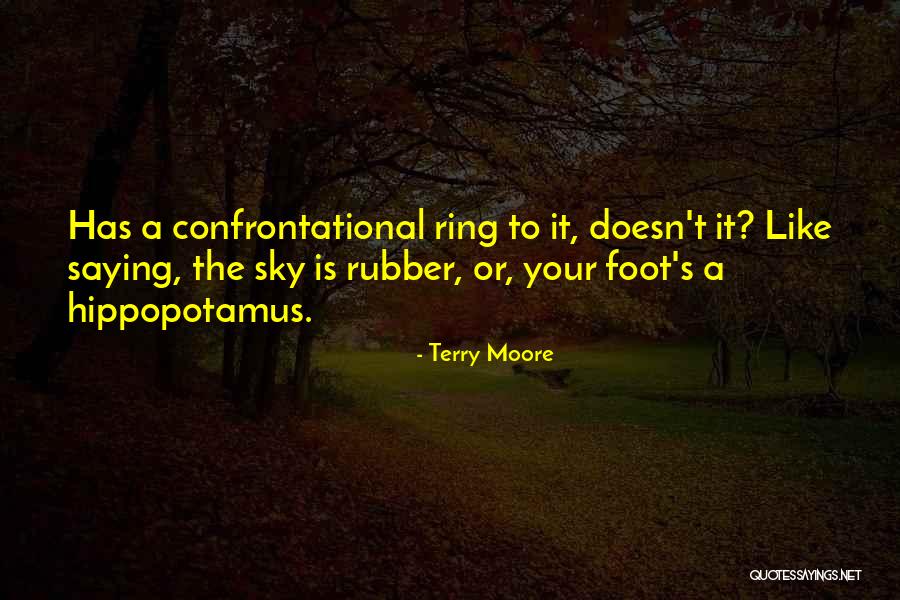 Terry Moore Quotes 1466322 Terry Moore Quotes 1466322