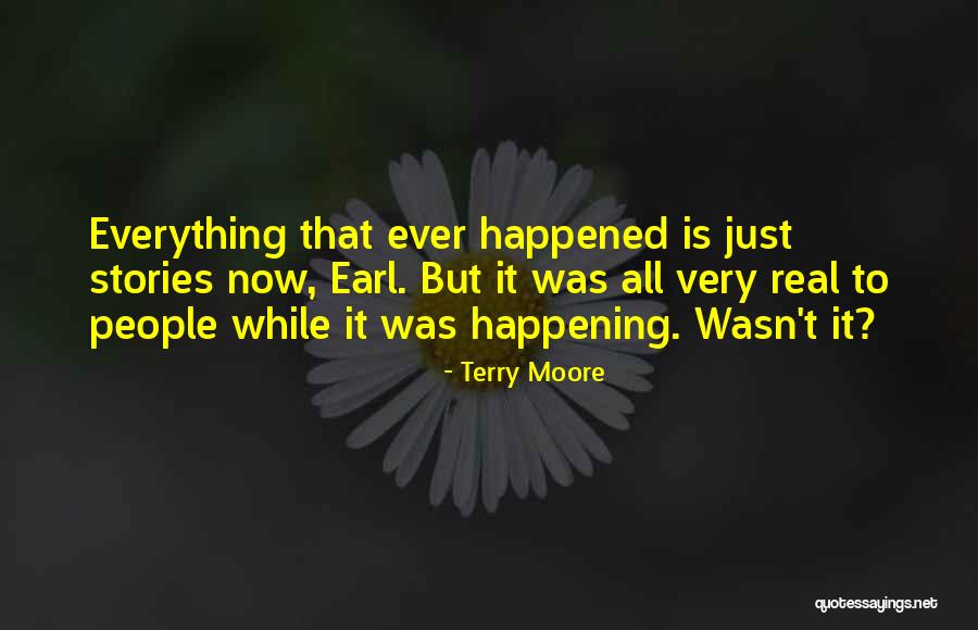 Terry Moore Quotes 2030498