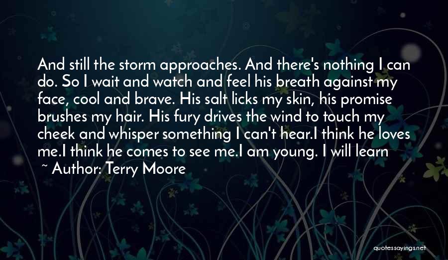 Terry Moore Quotes 435209
