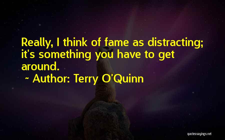 Terry O'Quinn Quotes 1506426