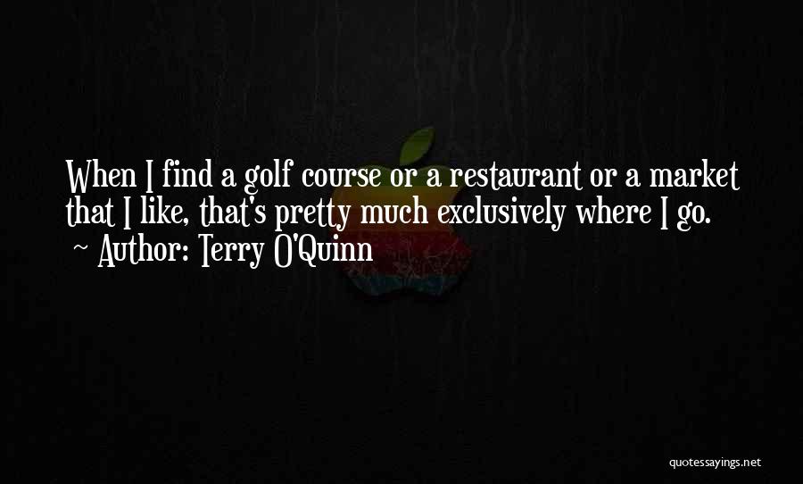 Terry O'Quinn Quotes 2192825