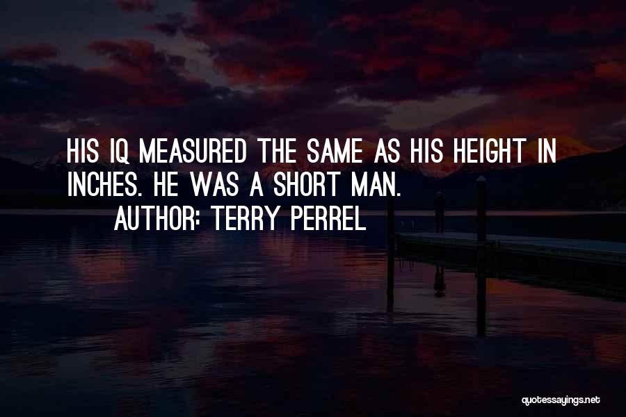 Terry Perrel Quotes 820568