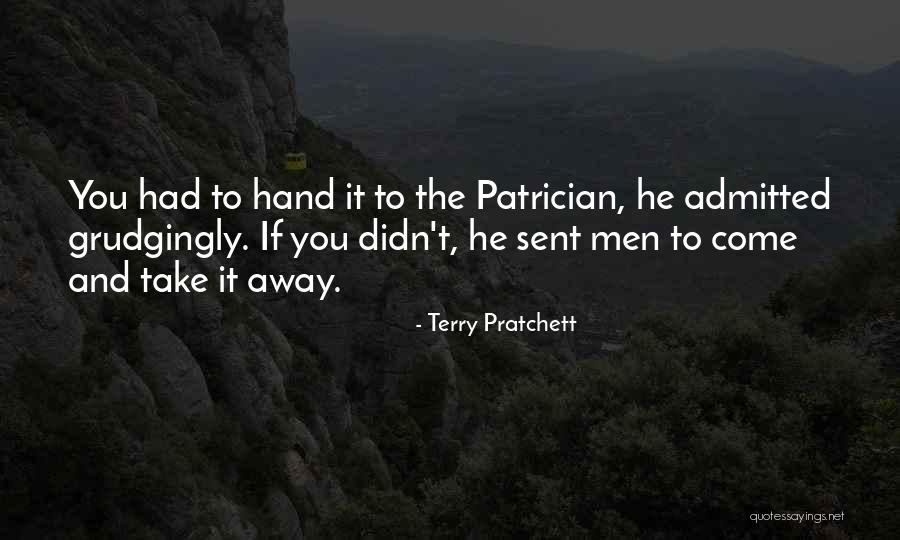 Terry Pratchett Patrician Quotes By Terry Pratchett