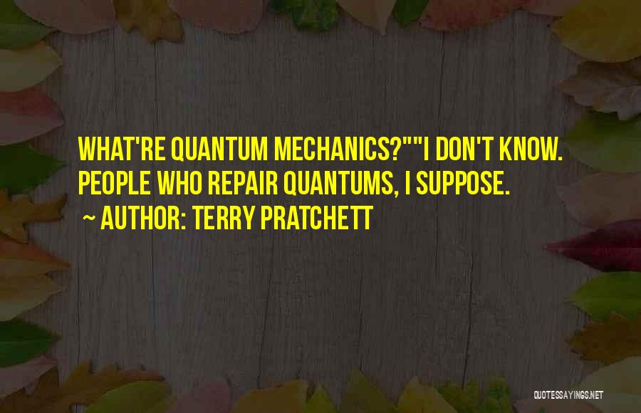 Terry Pratchett Quantum Quotes By Terry Pratchett