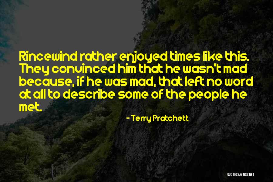 Terry Pratchett Rincewind Quotes By Terry Pratchett