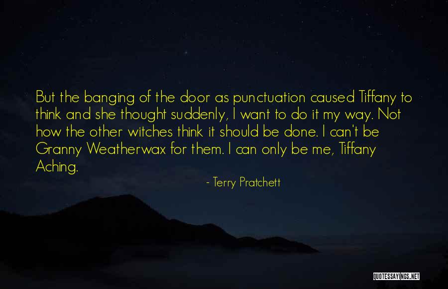 Terry Pratchett Tiffany Aching Quotes By Terry Pratchett Terry Pratchett Tiffany Aching Quotes By Terry Pratchett