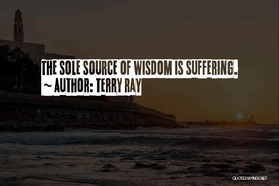 Terry Ray Quotes 625976