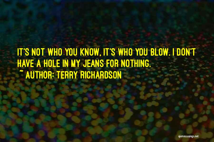 Terry Richardson Quotes 1375604
