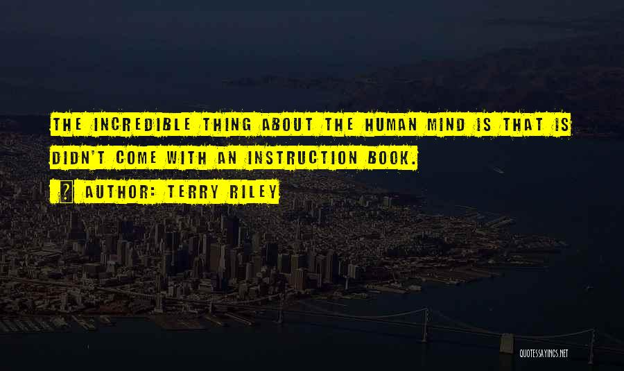 Terry Riley Quotes 1897001