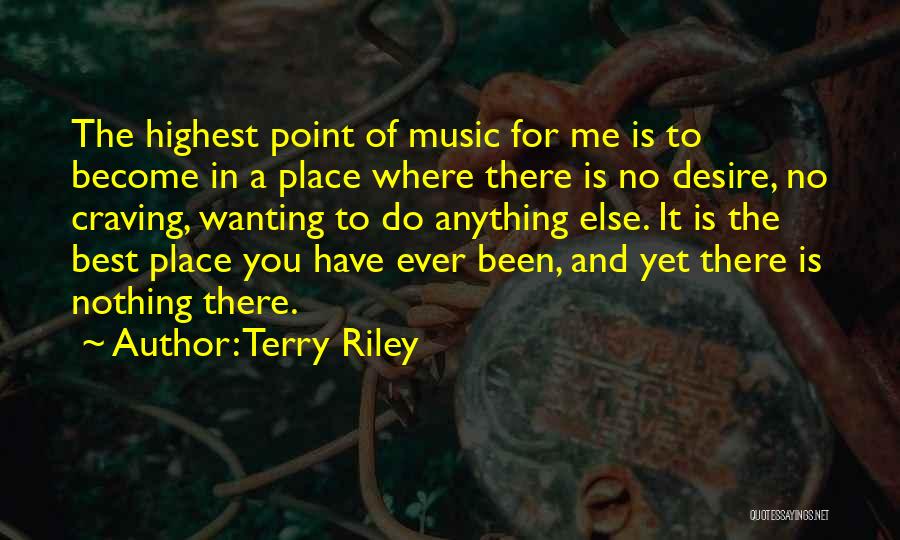 Terry Riley Quotes 944577