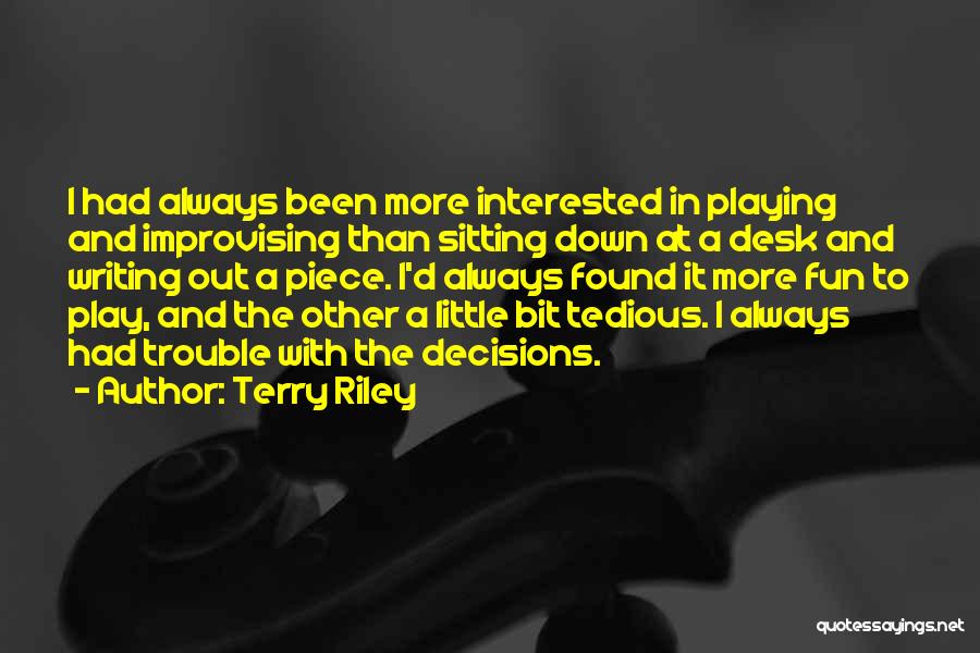 Terry Riley Quotes 989183