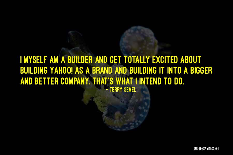 Terry Semel Quotes 1824440 Terry Semel Quotes 1824440